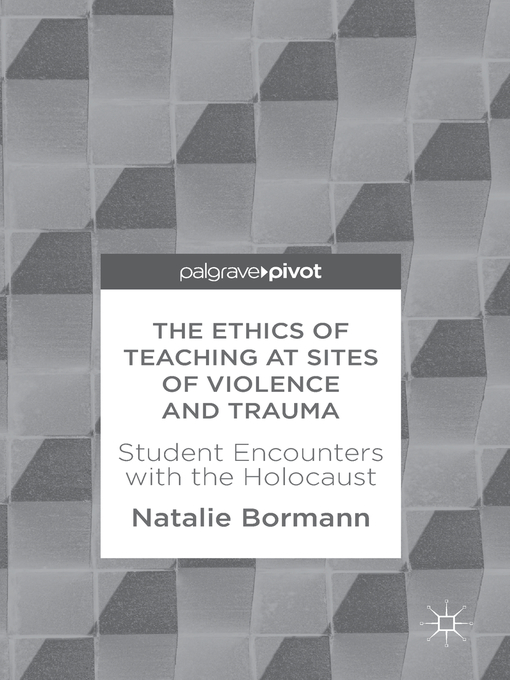 Cover image for The Ethics of Teaching at Sites of Violence and Trauma